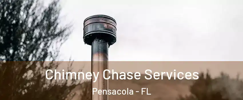  Chimney Chase Services Pensacola - FL