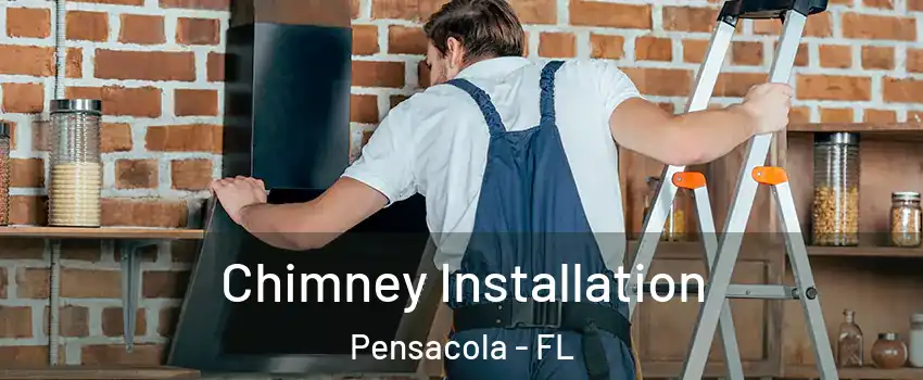  Chimney Installation Pensacola - FL