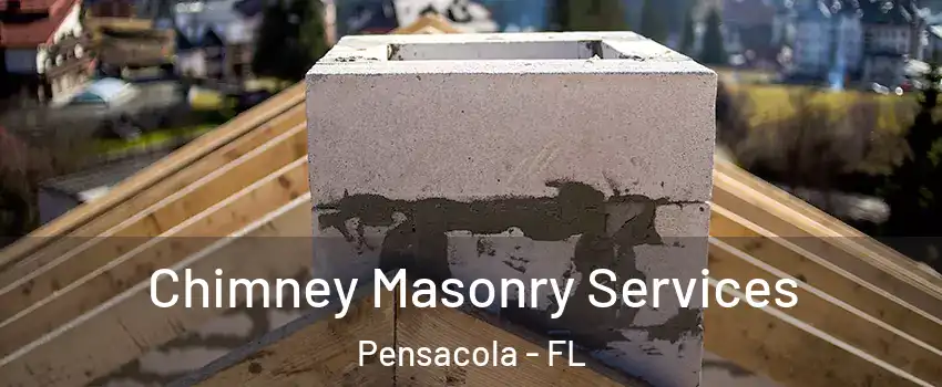  Chimney Masonry Services Pensacola - FL