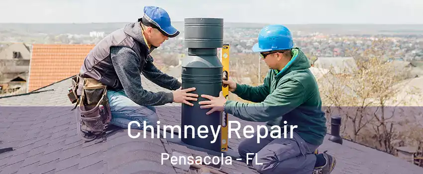  Chimney Repair Pensacola - FL