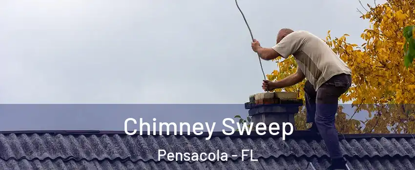  Chimney Sweep Pensacola - FL