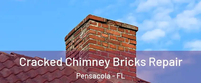  Cracked Chimney Bricks Repair Pensacola - FL