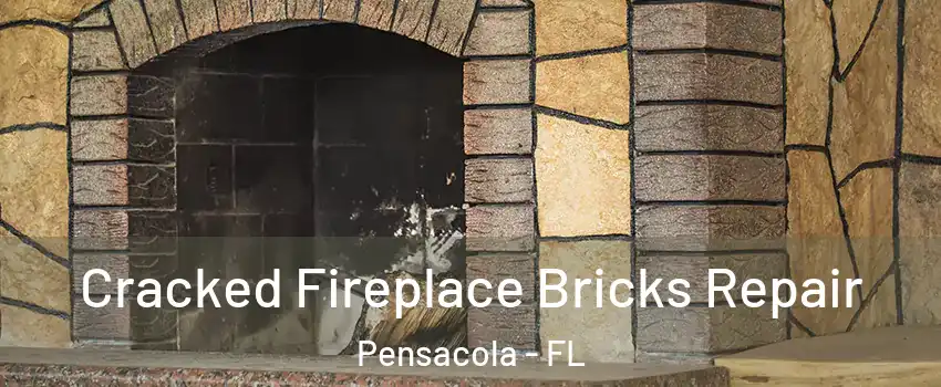  Cracked Fireplace Bricks Repair Pensacola - FL