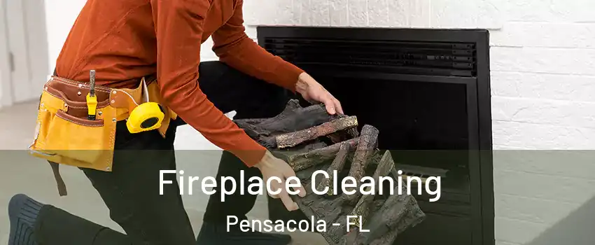  Fireplace Cleaning Pensacola - FL