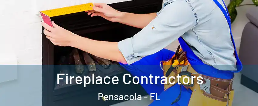 Fireplace Contractors Pensacola - FL