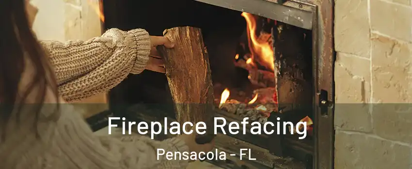  Fireplace Refacing Pensacola - FL