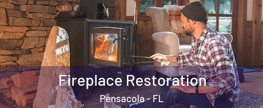  Fireplace Restoration Pensacola - FL