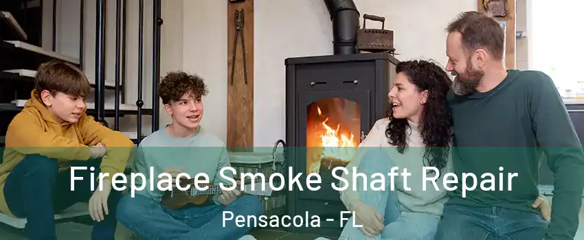  Fireplace Smoke Shaft Repair Pensacola - FL