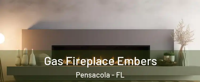  Gas Fireplace Embers Pensacola - FL