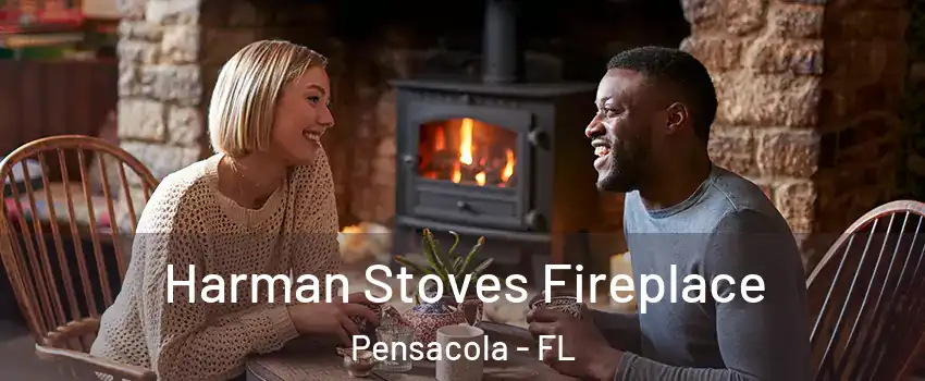  Harman Stoves Fireplace Pensacola - FL