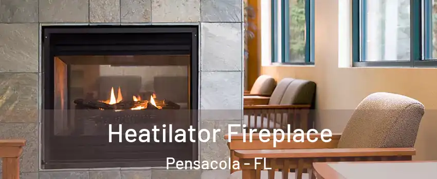  Heatilator Fireplace Pensacola - FL