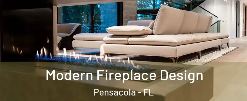  Modern Fireplace Design Pensacola - FL